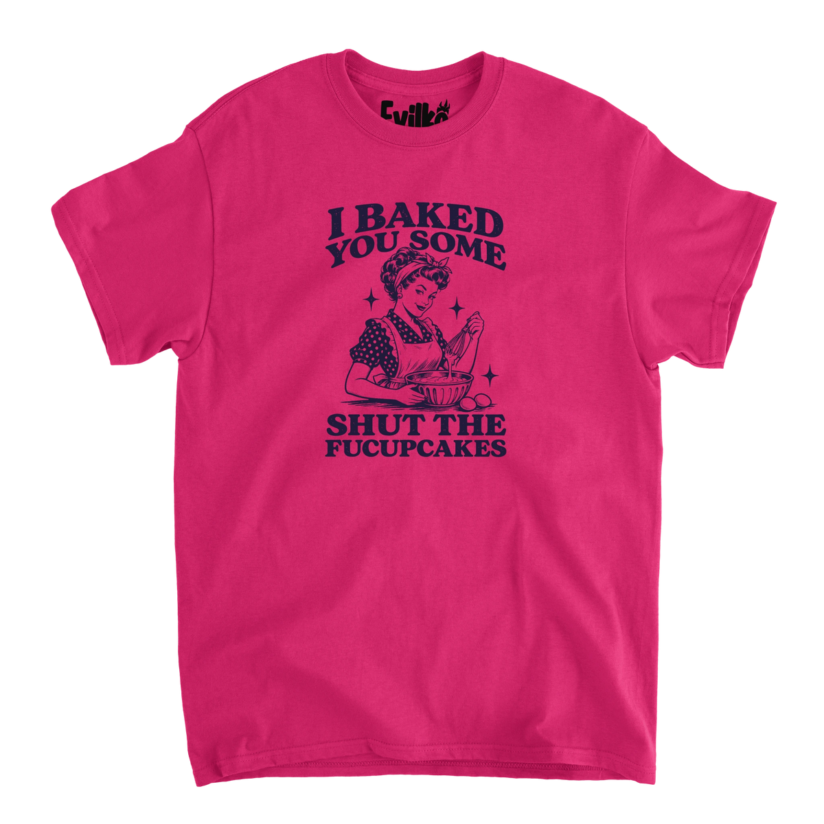 I Baked You Some Shut The Fucupcakes — Mens Tee — Heliconia — Front