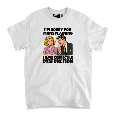 Mansplaining Correctile Dysfunction — Mens Tee — White — Front
