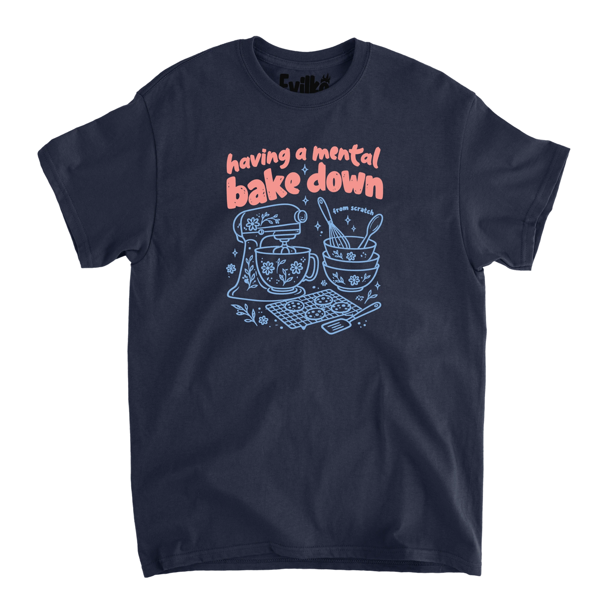 Having a Mental Bake Down — Mens Tee — Navy — Front