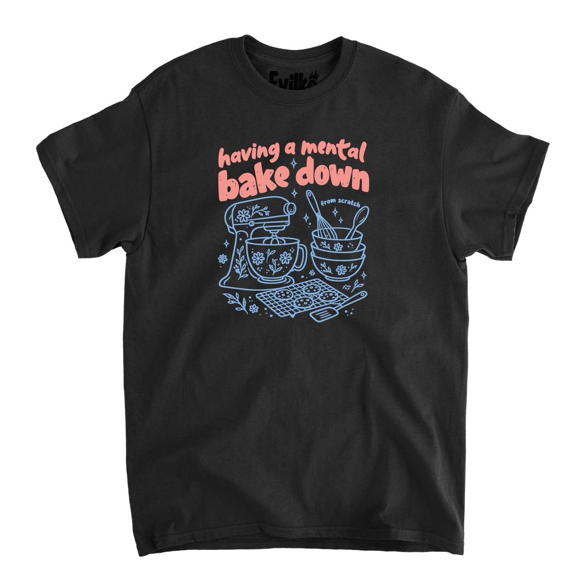 Having a Mental Bake Down — Mens Tee — Black — Front