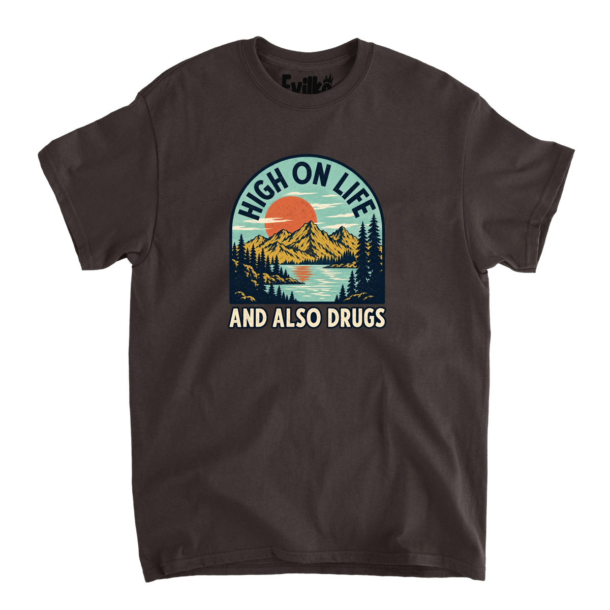 High On Life And Also Drugs — Mens Tee — Dark Chocolate — Front