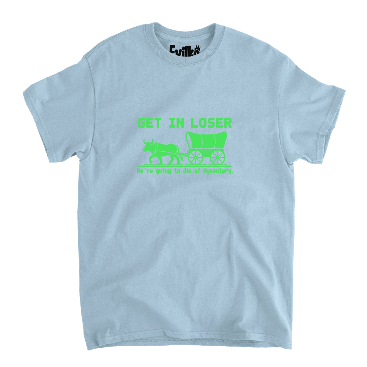 Get In Loser Oregon Trail — Mens Tee — Light Blue — Front