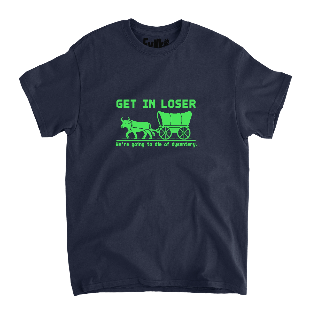 Get In Loser Oregon Trail — Mens Tee — Navy — Front